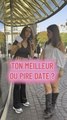Ton meilleur ou pire date #amour #date #rencontres