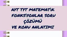 Ayt tyt matematik fonksiyonlar soru çözümü ve konu özeti