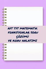 Ayt tyt matematik fonksiyonlar soru çözümü ve konu özeti