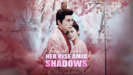 Thorns And Thrones: Her Rise Amid Shadows – Full HD Movie 2025 [EngSub]
