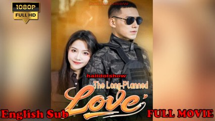The Long-Planned Love English Sub