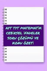 Ayt TYT MATEMATİK cebirsel ifadeler soru çözümü ve konu özeti