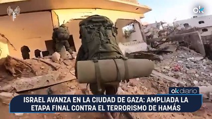 Israel avanza en la ciudad de Gaza: ampliada la etapa final contra el terrorismo de Hamás