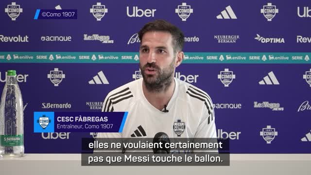 Como 1907 - Fàbregas : Les adversaires ne voulaient pas que Messi touche le ballon, c'est pareil pour Paz