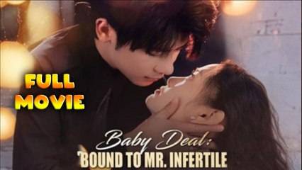 Baby Deal - Bound To Mr. Infertile