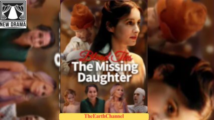 🍏💜️🏳️ 11.26 - 12.10 🔥 Blood Ties The Missing Daughter dailymotion 🌐x9qxrd2