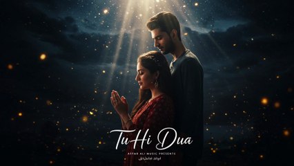 Tu Hi Dua | Soulful Romantic Song 2025 | Asfar Ali Music