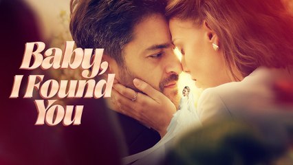 BABY, I FOUND YOU - JOYREELS