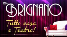 Brignano, Tutto Casa E Teatro! - Con Enrico Brignano, Flora Canto