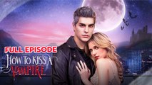 How To Kiss A Vampire