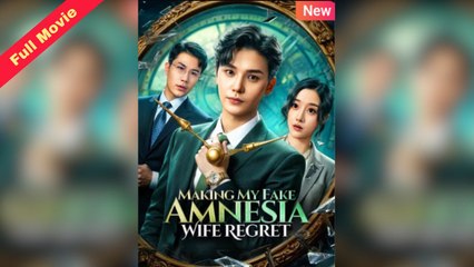 Making My Fake Amnesia Wife Regret Chinese