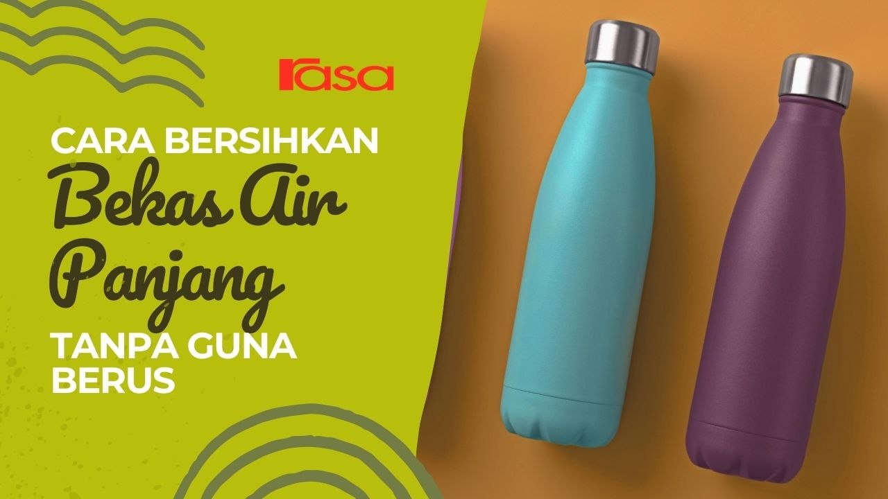 Cara Bersihkan Bekas Air Panjang Tanpa Guna Berus
