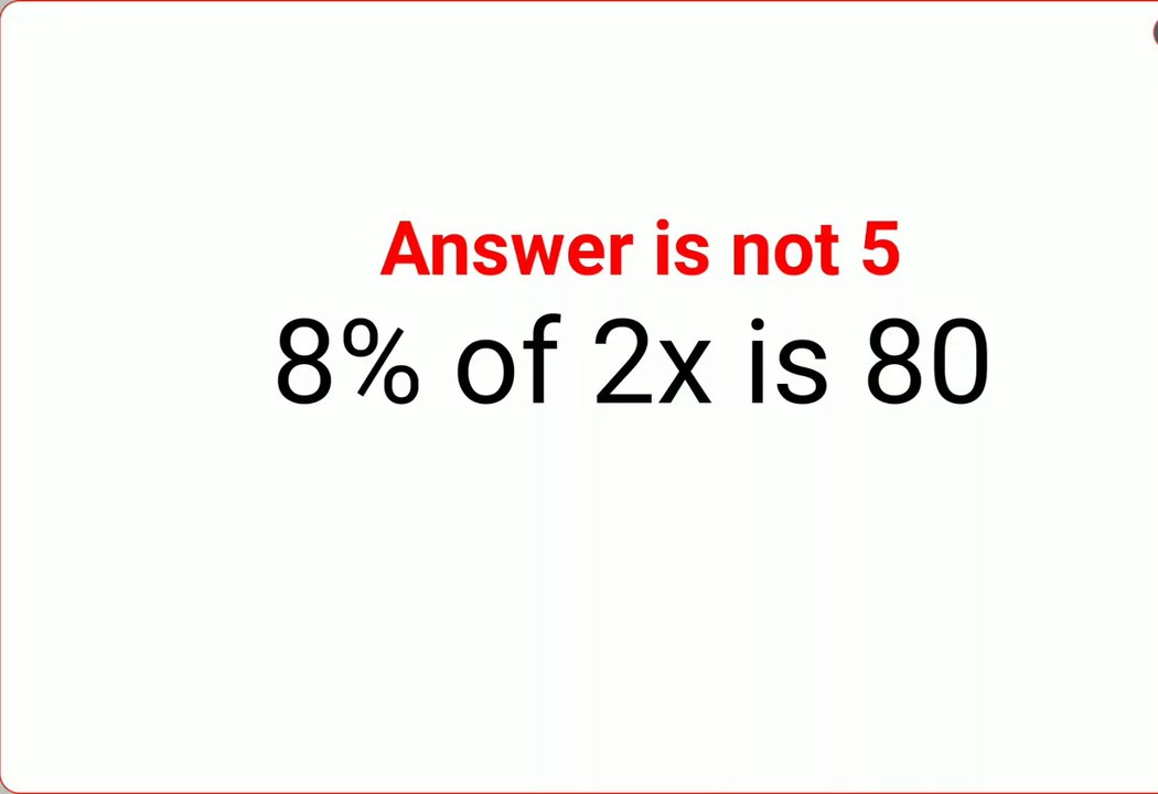8% of 2x is 80. Answer is not 5. 99% failed to solve this Ukraine  math test! #mathspuzzles
