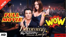 💛🍏 🔥 Becoming My Husband's Divorce Lawyer (2025) - FULL [Eng Sub]