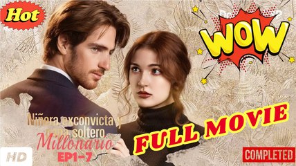 💛🍏 🔥 Niñera exconvicta y papá soltero millonario (doblado) Completo en Español