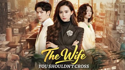 The Wife You Shouldn't Cross - Full Episodes