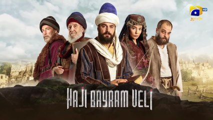 Haji Bayram Veli Episode 55 [ Urdu Dubbed ] Har Pal Geo