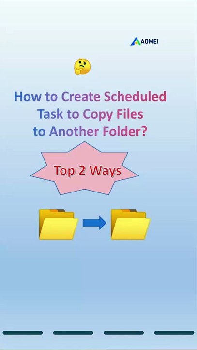 Scheduled Task to Copy Files to Another Folder | Top 2 Ways