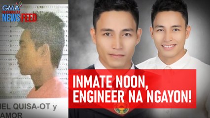 Inmate noon, engineer na ngayon! | GMA Integrated Newsfeed
