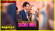 Pregnant As The Boss's Secret Wife Full Movie