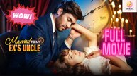 [New] Married to My Ex's Uncle #dramawave - Full Movie | Drama Hub