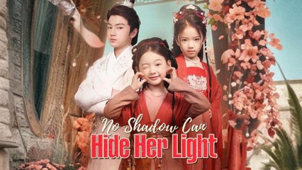 No Shadow Can Hide Her Light - Full Free