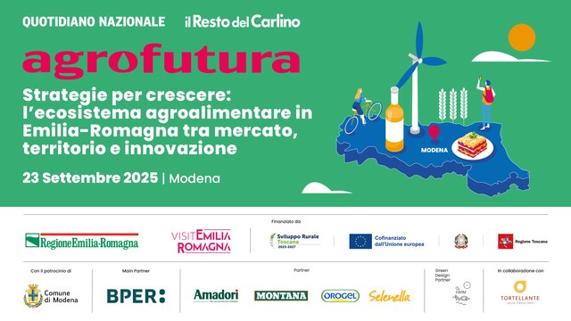 Agrofutura - Modena | Strategie per crescere: l’ecosistema agroalimentare in Emilia tra mercato, territorio e innovazione