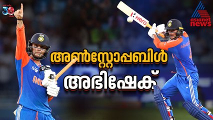 അടിയെന്ന് പറഞ്ഞാല്‍ എജ്ജാതി അടി; പാക്കിസ്ഥാനെ തീര്‍ത്ത അണ്‍സ്റ്റോപ്പബിള്‍ അഭിഷക്