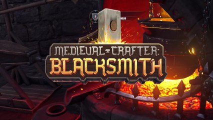 Medieval Crafter - Blacksmith - Release Date Trailer