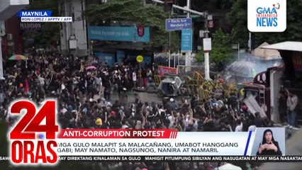 Mga gulo malapit sa Malacañang, umabot hanggang gabi; may namato, nagsunog, nanira at namaril | 24 Oras