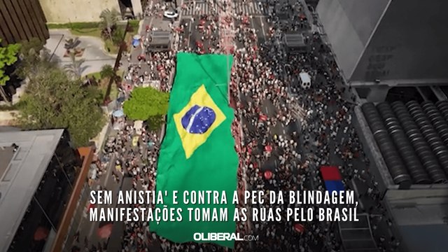 Sem anistia' e contra a PEC da Blindagem, manifestações tomam as ruas pelo Brasil