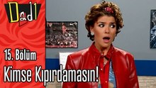 Kimse Kıpırdamasın - Dadı 15.Bölüm Sahneleri