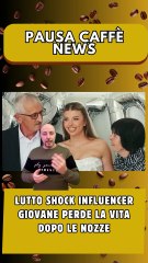 Lutto shock influencer giovane perde la vita dopo le nozze
