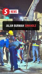 Repairs on Jalan Burmah sink to take five days