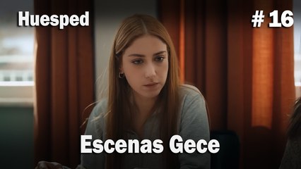 Escenas Gece #16  - Huesped