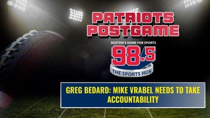 Greg Bedard-Mike Vrabel needs to take accountability