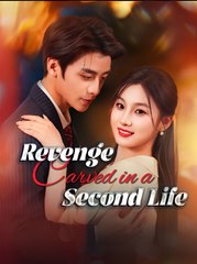 Revenge Carved In A Second Life - Drama FULL MOVIES ENGLISH SUB