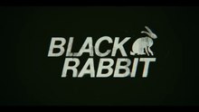 BLACK RABBIT | Trailer | Netflix