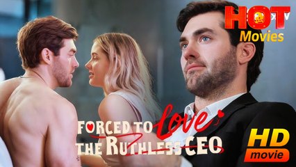 Forced to Love the Ruthless CEO | Full Movie HD - Best Drama ShortFilms Hot Romance Love