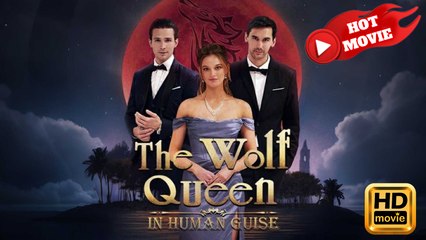 The Wolf Queen in Human Guis | Full Movie HD - Drama ShortFilms Hot