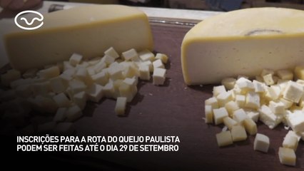 Inscrições para a Rota do Queijo Paulista podem ser feitas até o dia 29 de setembro