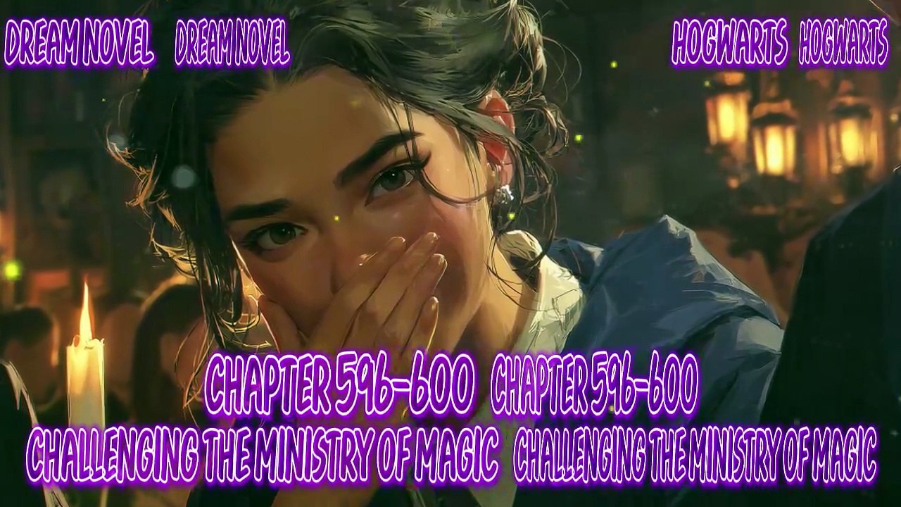 Hogwarts 596-600 Challenging the Ministry of Magic