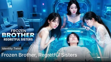 Frozen Brother Regretful Sisters