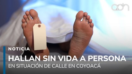 Hallan sin vida a persona en situación de calle en Coyoacán; autoridades investigan la causa