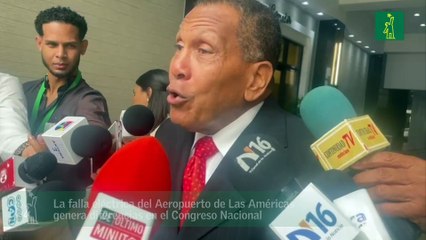 El apagón del Aeropuerto de Las Américas genera diferencias en el Congreso