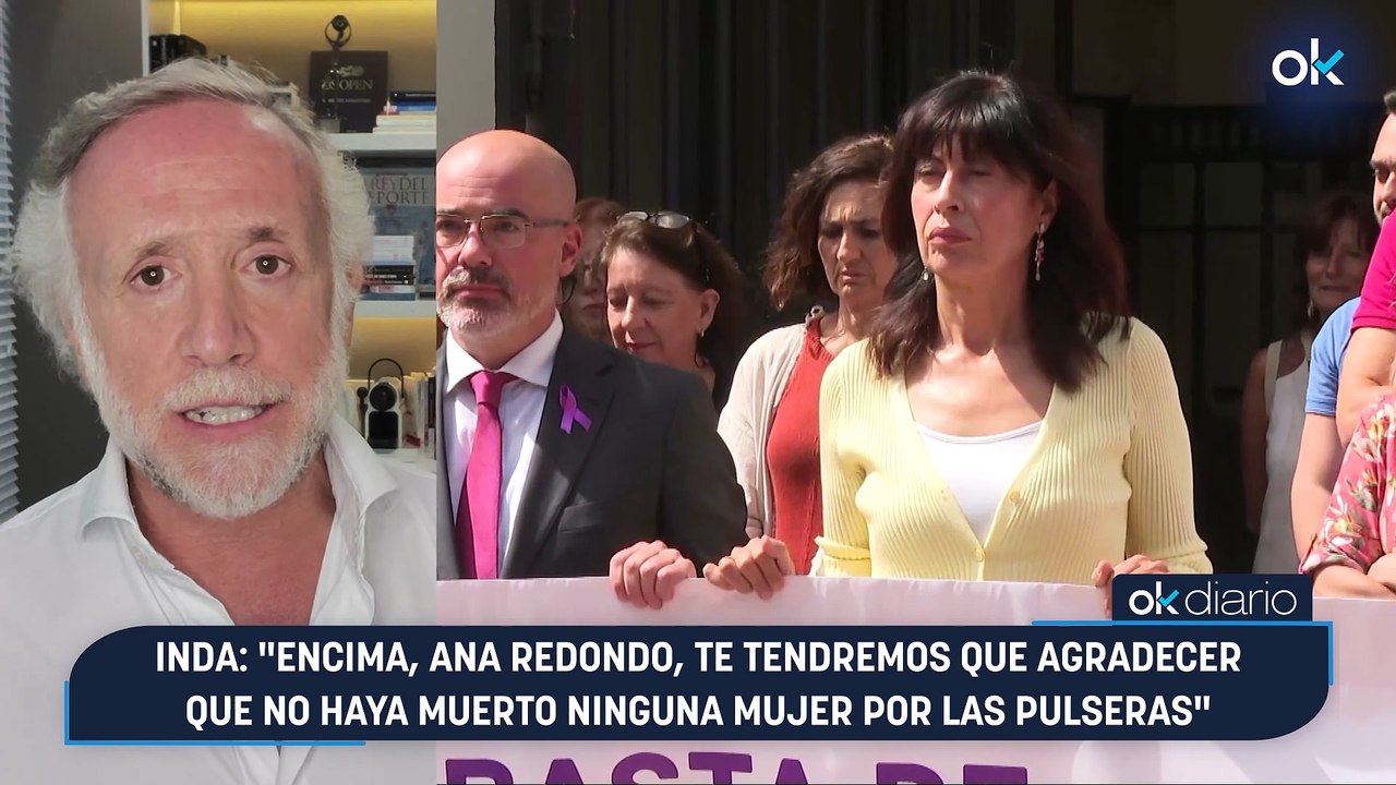 Inda: "Encima, Ana Redondo, te tendremos que agradecer que no haya muerto ninguna mujer por las pulseras"
