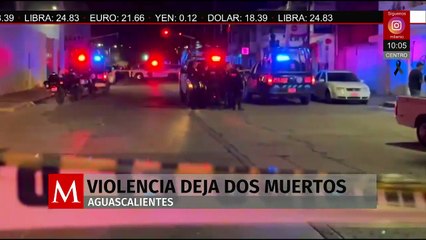 Jornada violenta en Aguascalientes deja saldo de dos hombres muertos