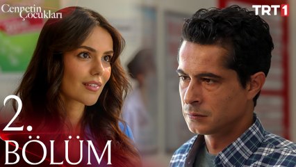 Cennetin Çocukları 2. Bölüm