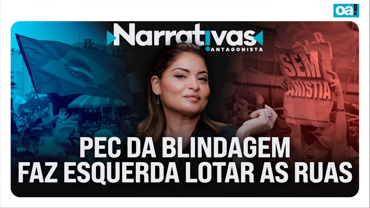 PEC da Blindagem faz esquerda lotar as ruas | Narrativas #490 Madeleine Lacsko