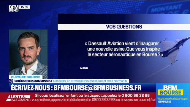 Culture Bourse : « Dassault Aviation vient d’inaugurer une nouvelle usine. Que vous inspire le secteur aéronautique en Bourse ? », par Julie Cohen-Heurton - 25/09